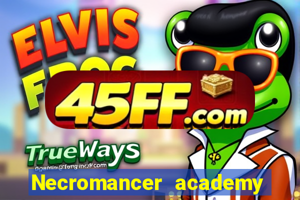Necromancer academy and the genius summoner 63